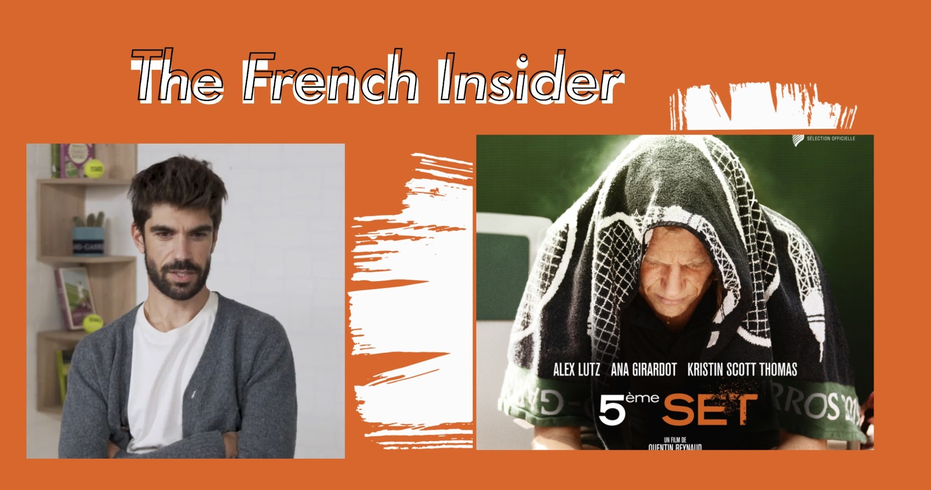 The French Insider 9 Quentin Reynaud On His New Movie Fina Set